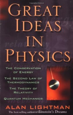 Great Ideas in Physics By Alan Lightman. 639785316787