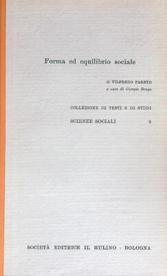 FORM UND SOZIALES GLEICHGEWICHT PARETO VILFREDO IL MULINO 1959