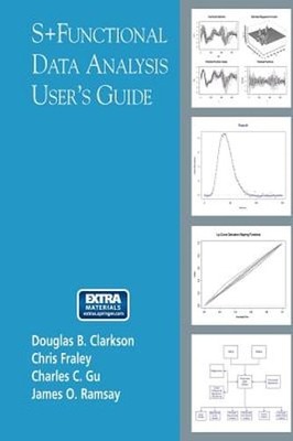 S+functional Data Analysis: User's Manual for Windows (R) by Douglas B Clarkson