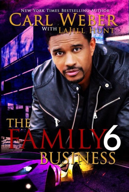 The Family Business 6 by Carl Weber (Hardback Book)