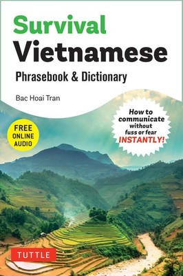 Survival Vietnamese Phrasebook & Dictionary How to Communicate Without Fuss o...