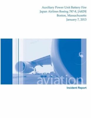 Aircraft Incident Report: Auxiliary Power Unit Battery Fire Japan Airlines ...