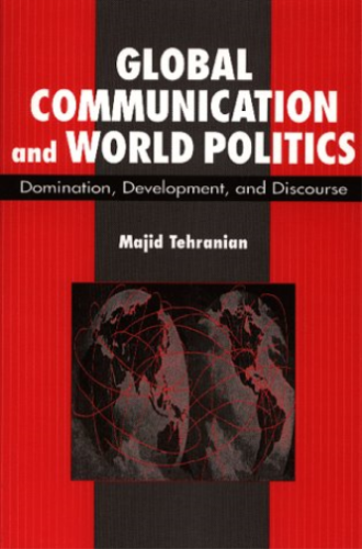 Majid Tehranian Global Communication and World Politics (Taschenbuch) - Bild 1 von 1