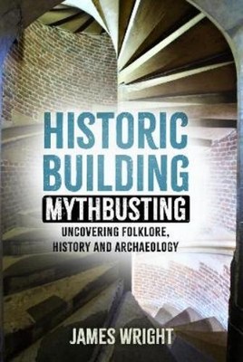 James Wright Historic Building Mythbusting (Taschenbuch) (US IMPORT)