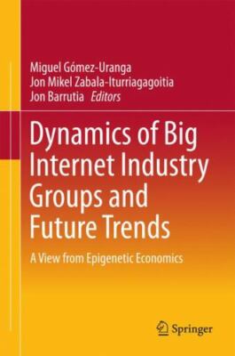Dynamics of Big Internet Industry Groups and Future Trends : A View from Epig...