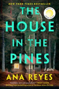 The House in the Pines: A Novel - Hardcover By Reyes, Ana - GOOD