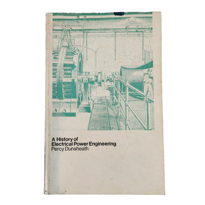 History of Electrical Power Engineering Percy Dunsheath MIT Press 1962 Illus
