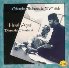 HENRI AGNEL (CISTRE) estampies italiennes du XIVe siècle  DJAMCHID CHEMIRANI 