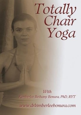 TOTALLY CHAIR YOGA DVD Kimberlee Bethany Bonura Gentle Fitness Exercise 2010 OOP