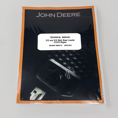 John Deere 313, 315, CT315 Skid Steer Technical Service Repair Manual - TM10608