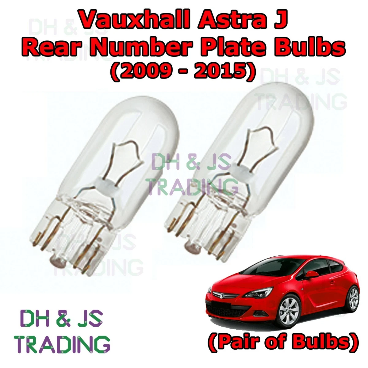 For Vauxhall Astra J Rear Number Plate Bulbs Pair Reg Bulb Lights MK6 09 15
