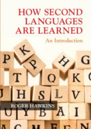 How Second Languages are Learned An Introduction Hawkins Paperback 9781108468435