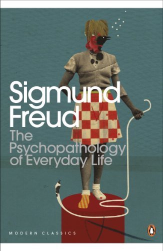 The Psychopathology of Everyday Life (Penguin Modern Classics) By Sigmund Freud