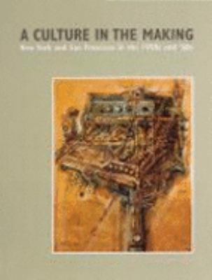 A Culture in the Making: New York and San Francisco in the 1950s and'60s [ Perl,