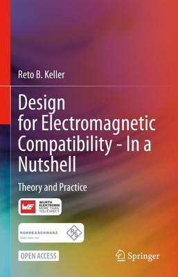 Design for Electromagnetic Compatibility--In a Nutshell: Theory and Practice ...