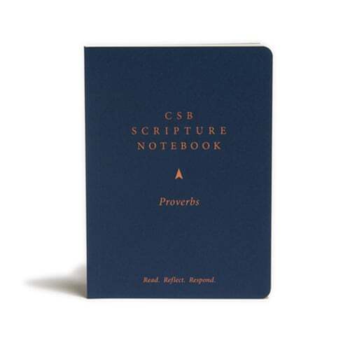 CSB Scripture Notebook, Proverbs: Read. Reflect. Respond.: New ...