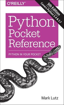 Python Pocket Reference : Python in Your Pocket by Mark Lutz (5th edition)