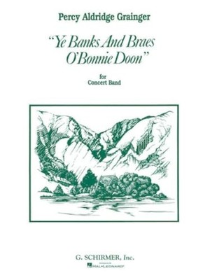 Ye Banks and Braes O' Bonnie Doon : Full Score by P. Grainger (1986, Trade ...