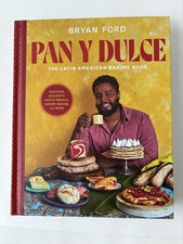 Pan y Dulce The Latin American Baking Book Bryan Ford Hardcover Cookbook