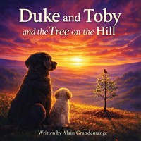 Alain Grandemange (U. A.) | Duke And Toby And The Tree On The Hill | Taschenbuch