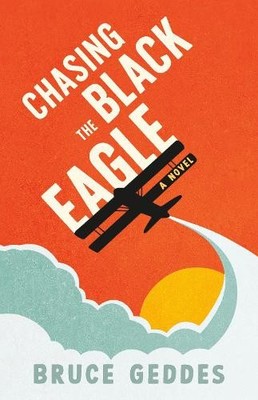 Bruce Geddes Chasing the Black Eagle (Taschenbuch) (US IMPORT)
