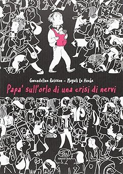 Papï¿1/2 am Rande eines Nervenzusammenbruchs: 1 [Paperback] Le Huche, Magali;