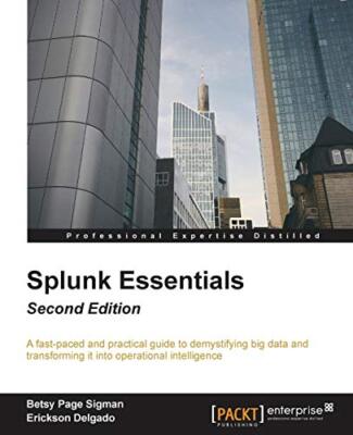 Splunk Essentials - by Betsy Page Sigman (Paperback, 2016)