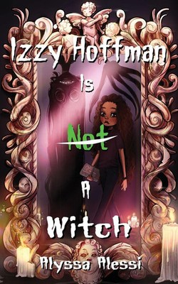 Alyssa Alessi | Izzy Hoffman is Not a Witch | Taschenbuch | Englisch (2023)