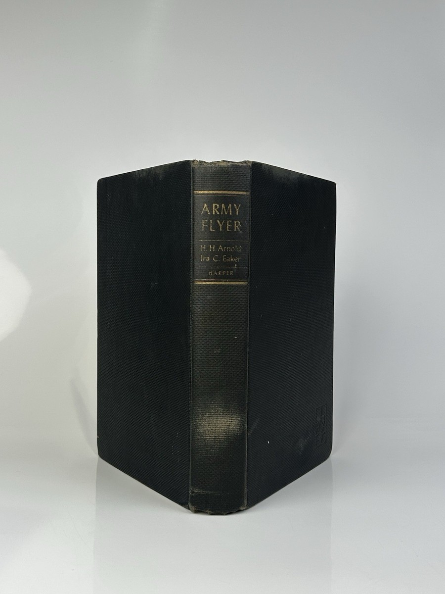 Army Flyer By Lieutenant General H.H. Arnold 1942 Edition HC Book