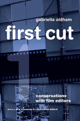 First Cut: Conversations with Film Editors by Gabriella Oldham (English) Paperba