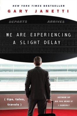We Are Experiencing a Slight Delay by Gary Janetti (Paperback Book)