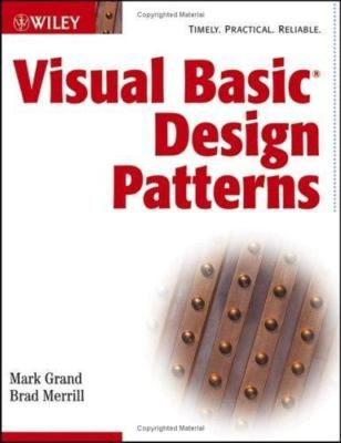 Visual Basic Design Patterns by Grand, Mark; Merrill, Brad