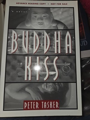 Buddha Kiss By Peter Tasker ADVANCED READING COPY -UNCORRECTED PROOF  -RARE
