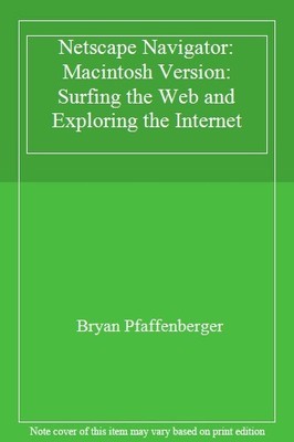 Netscape Navigator: Macintosh Version: Surfing the Web and Explo