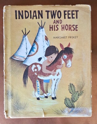 Indian Two Feet and His Horse Margaret Friskey 1959 Children's Press