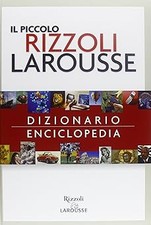 Il piccolo Rizzoli Larousse. Dizionario-enciclopedia Aa.Vv,