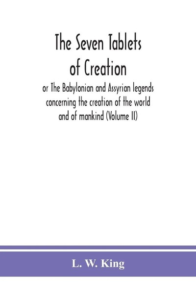L. W. King | The Seven Tablets Of Creation | Taschenbuch | Englisch (2020)-image