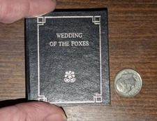 MINIATURE BOOK: WEDDING OF THE FOXES. MERRIMACK FACSIMILE EDITION, NEW YORK.