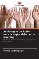 Manfred GüNtensperger | Le Dialogue De Bohm Dans La Supervision Et Le Coaching