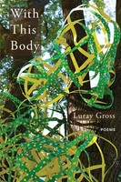 With This Body Poems Luray Gross Taschenbuch Englisch 2023 Ragged Sky Press