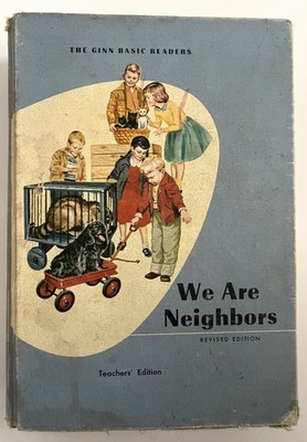 We Are Neighbors - The Ginn Basic Readers Revised Edition (1961, HC) Vintage
