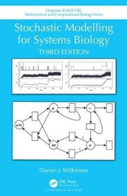 Stochastic Modelling for Systems Biology, Third Edition (Chapman & Hall/CRC