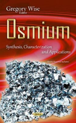 Osmium: Synthesis, Characterization and Applications (Chemistry