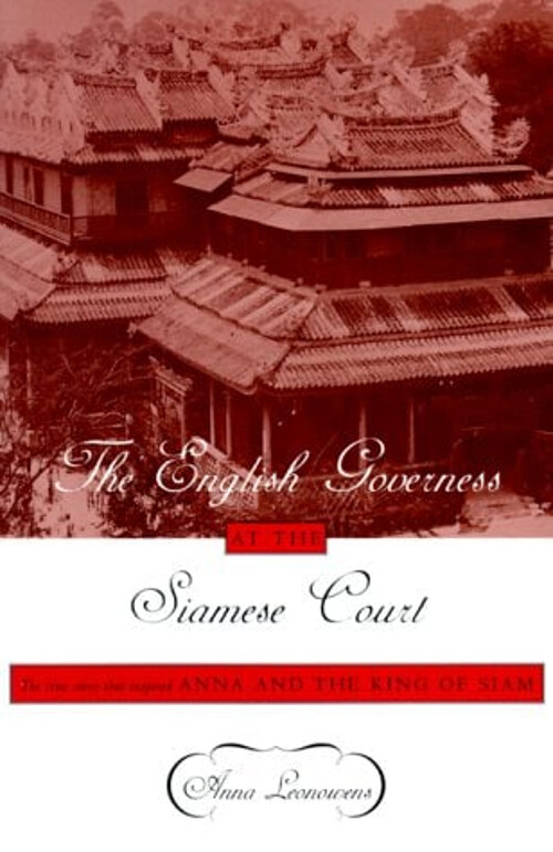 The English Governess at the Siamese Court : Being Recollections