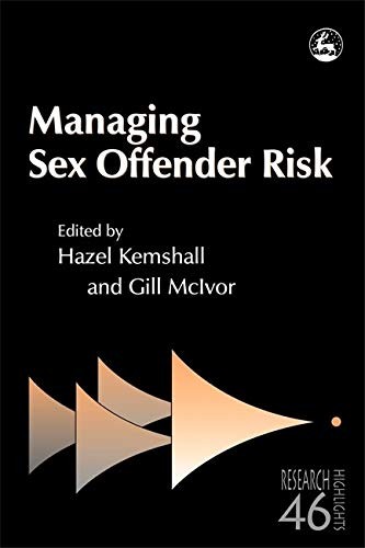 Managing s** Offender Risk (Research Highlights),Hazel Kemshall