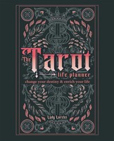 The Tarot Life Planner | A Beginner's Guide To Reading The Tarot | Lady Lorelei