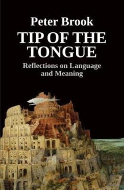 Tip of the Tongue by Peter Brook (Paperback Book)