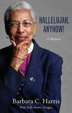 Hallelujah, Anyhow!: A Memoir 164065089X by Harris, Barbara C.