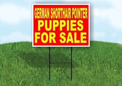 German Shorthair Pointer PUPPIES FOR SALE Yard Sign Road with Stand LAWN SIGN