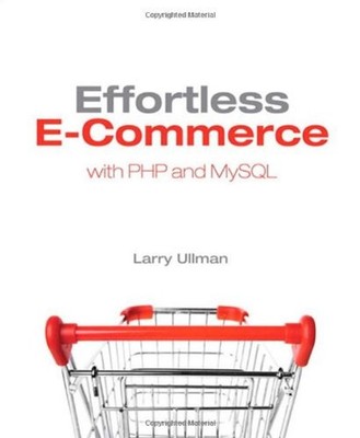 Effortless E-Commerce with PHP and MySQL Paperback Larry Ullman